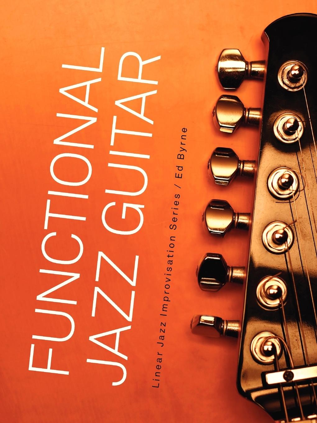 Cover: 9780578020044 | Functional Jazz Guitar | Ed Byrne | Taschenbuch | Englisch | 2010