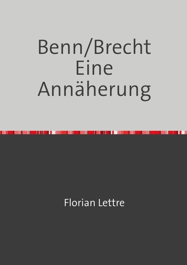 Cover: 9783746750248 | Benn/Brecht Eine Annäherung | Florian Lettre | Taschenbuch | 120 S.