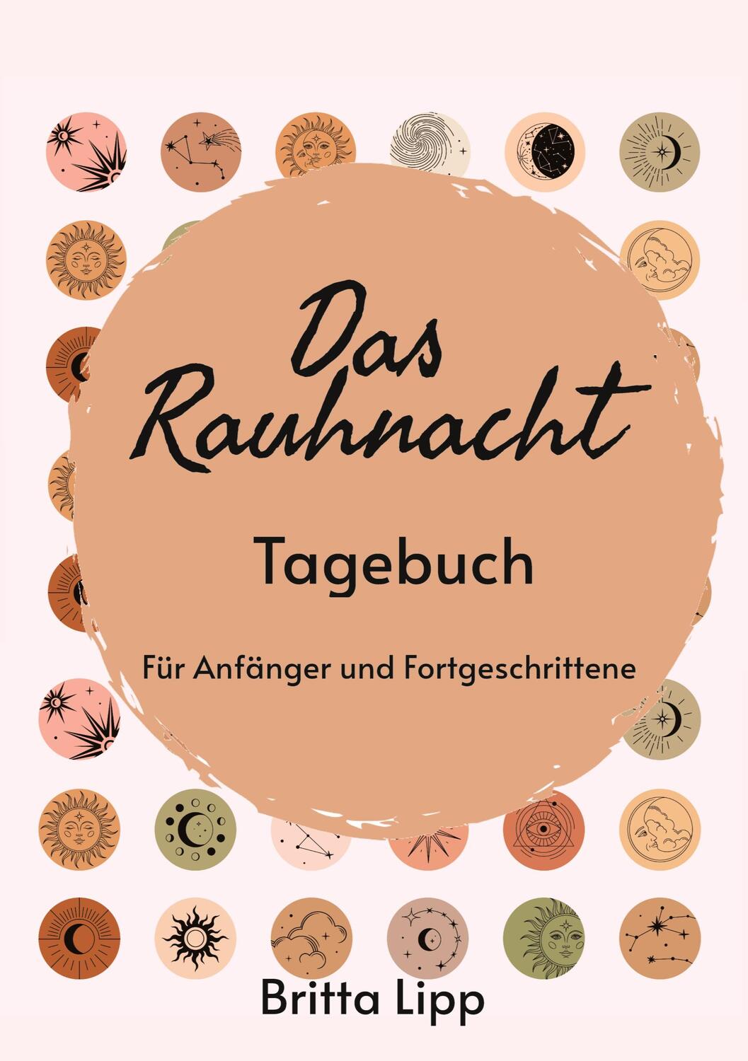 Cover: 9783347489172 | Das Rauhnacht Tagebuch - ein Spiritueller Begleiter durch die...