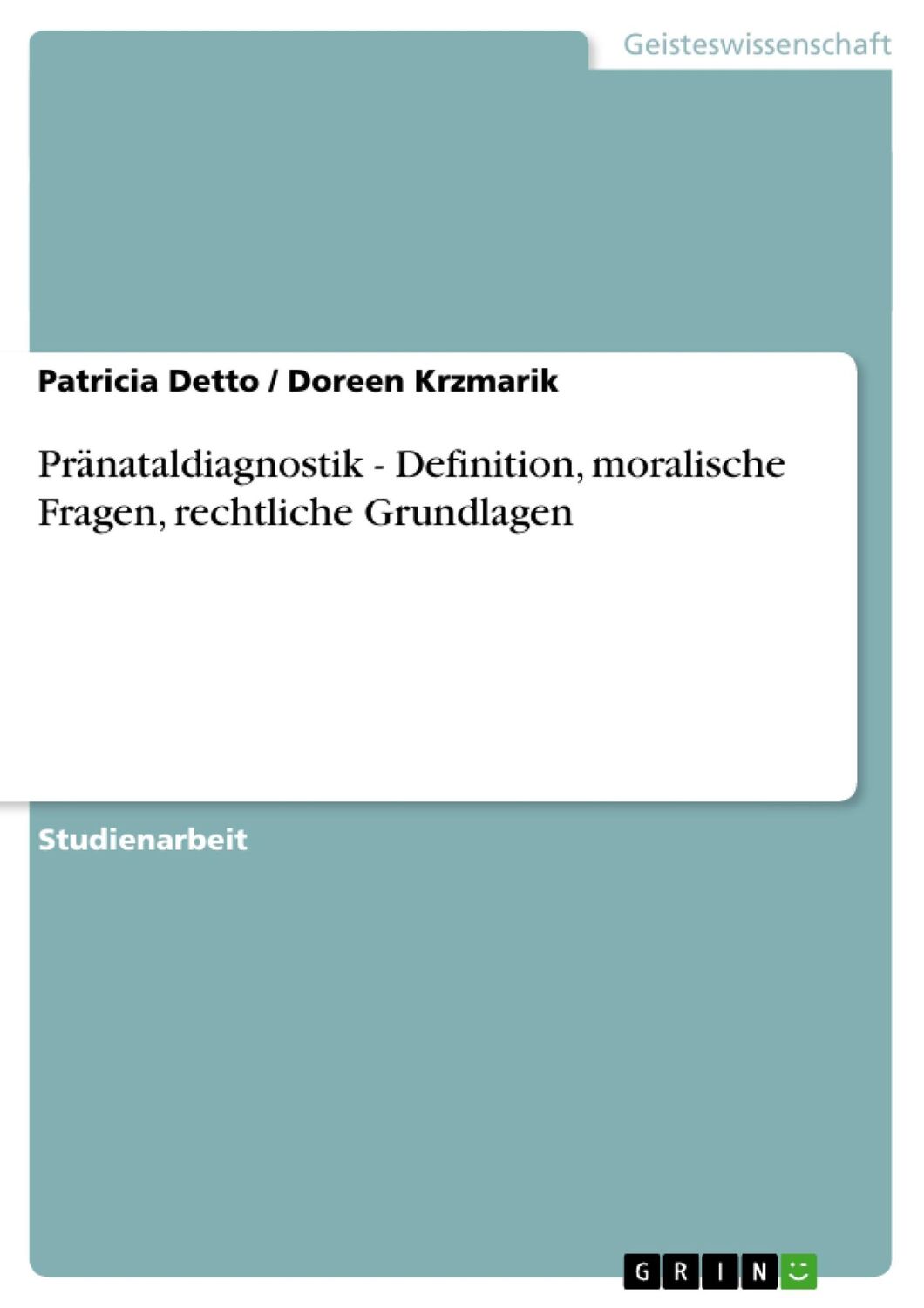 Cover: 9783638749978 | Pränataldiagnostik - Definition, moralische Fragen, rechtliche...