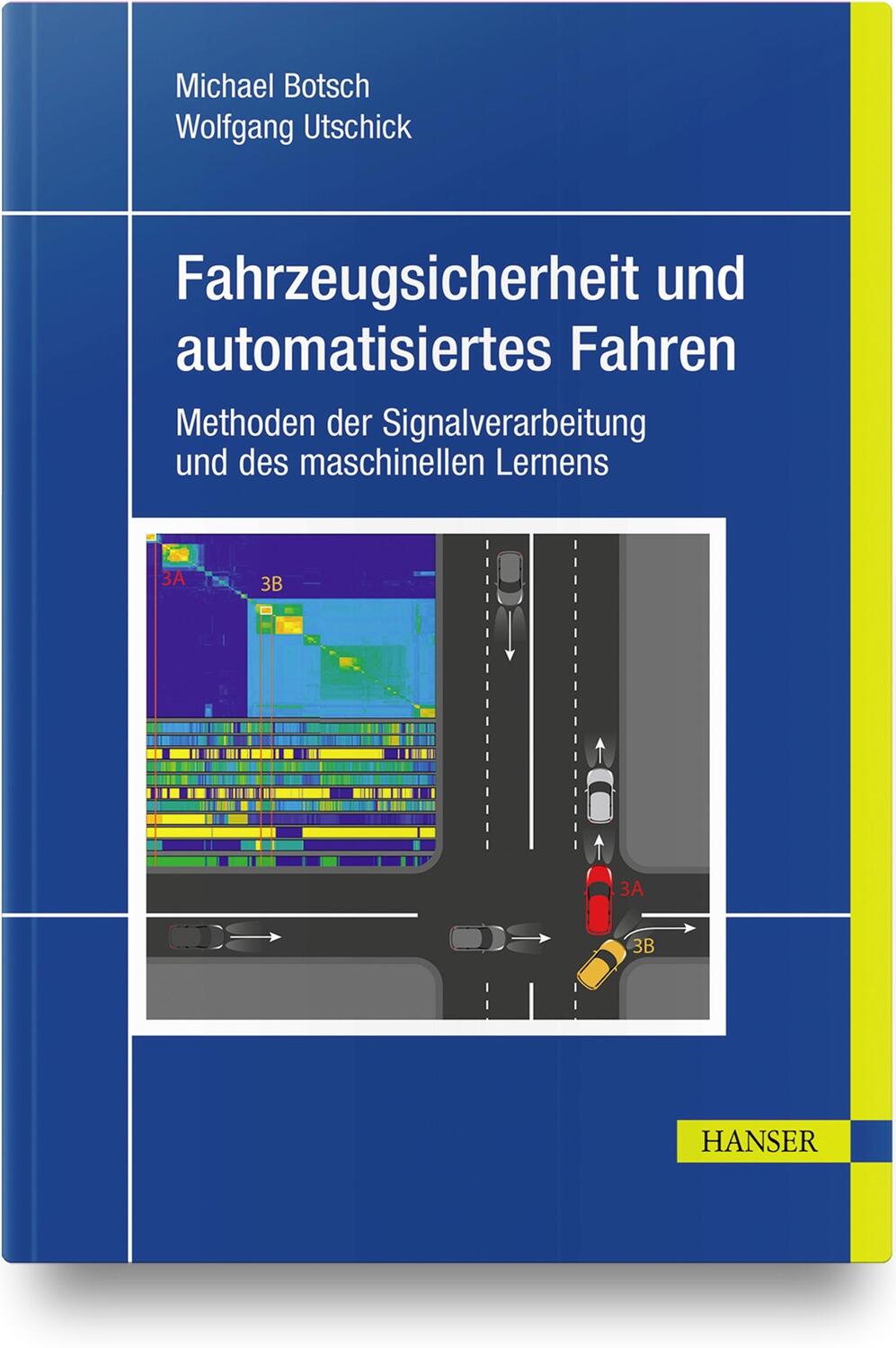 Cover: 9783446453265 | Fahrzeugsicherheit und automatisiertes Fahren | Michael Botsch (u. a.)