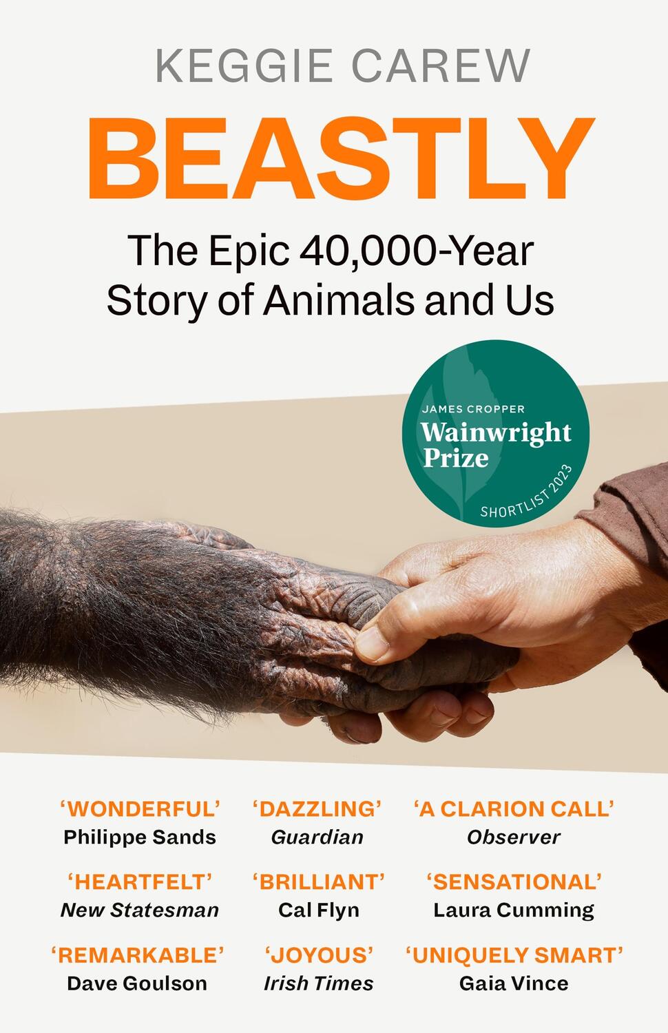Cover: 9781786896933 | Beastly | The Epic 40,000-Year History of Animals and Us | Carew
