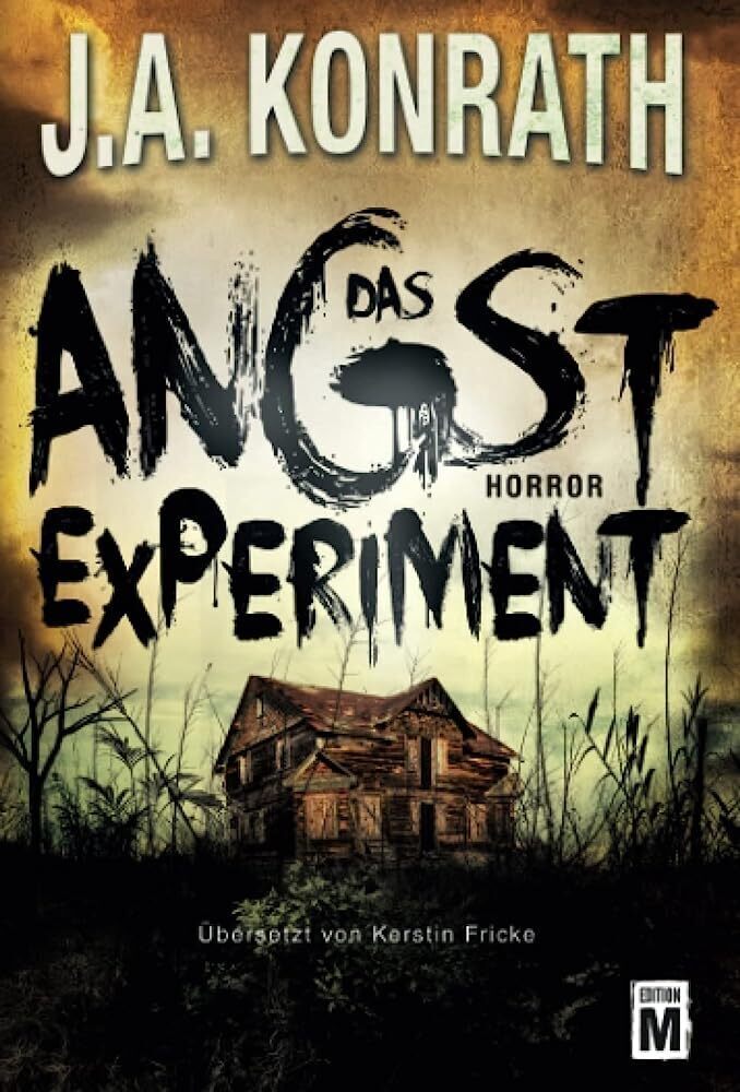 Cover: 9781477809211 | Das Angstexperiment | J. A. Konrath | Taschenbuch | Deutsch