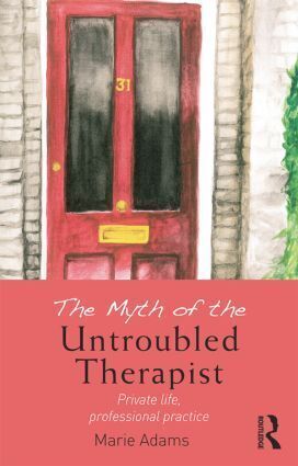 Cover: 9780415532600 | The Myth of the Untroubled Therapist | Marie Adams | Taschenbuch