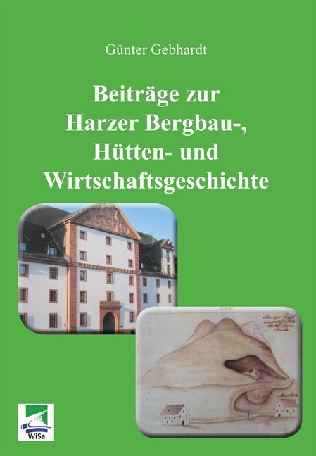 Cover: 9783955380021 | Beiträge zur Harzer Bergbau-, Hütten- und Wirtschaftsgeschichte | Buch