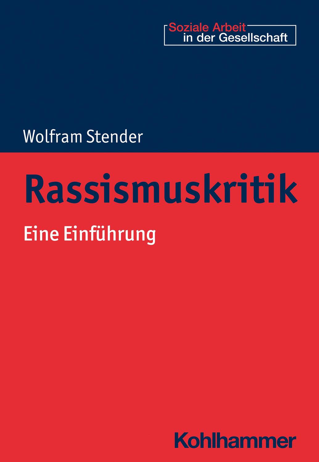 Cover: 9783170367043 | Rassismuskritik | Eine Einführung | Wolfram Stender | Taschenbuch