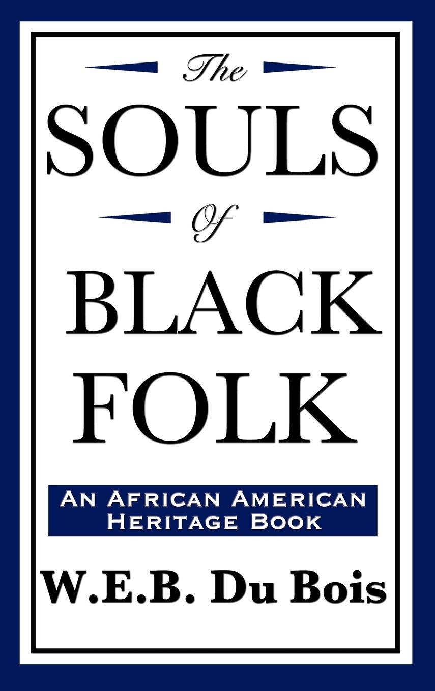 Cover: 9781604592146 | The Souls of Black Folk (an African American Heritage Book) | Bois