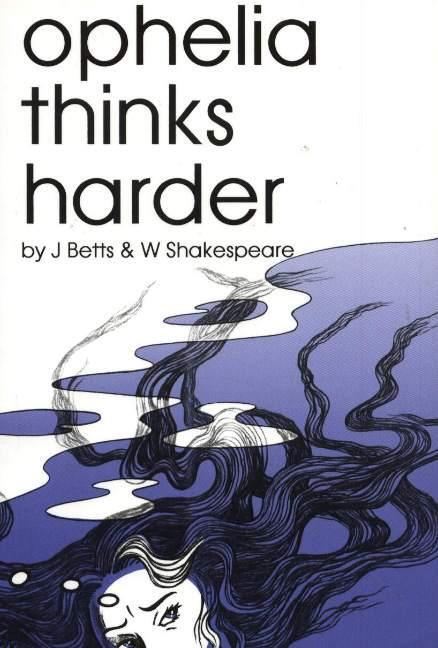 Cover: 9780958339322 | Ophelia Thinks Harder | J. Betts (u. a.) | Taschenbuch | Englisch