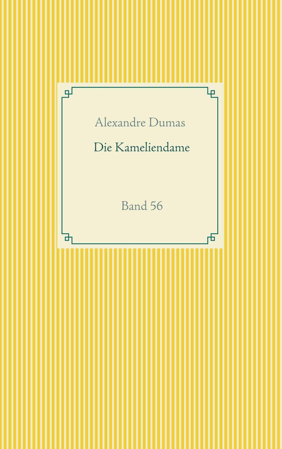 Cover: 9783751907651 | Die Kameliendame | Band 56 | Alexandre Dumas | Taschenbuch