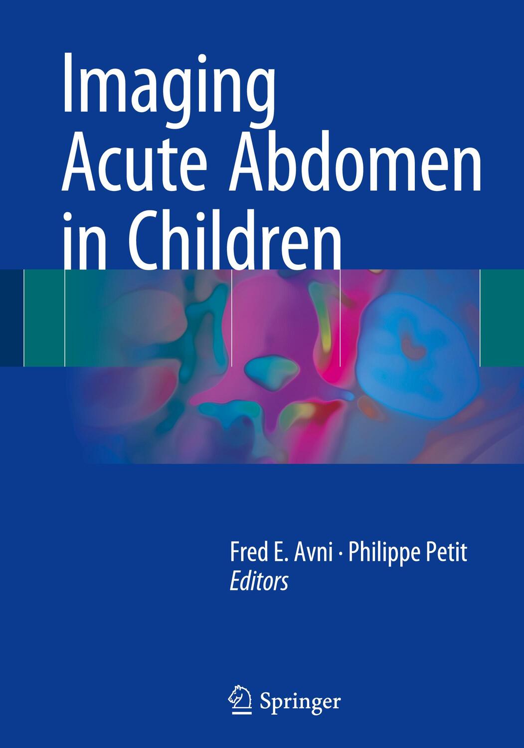 Cover: 9783319636993 | Imaging Acute Abdomen in Children | Philippe Petit (u. a.) | Buch