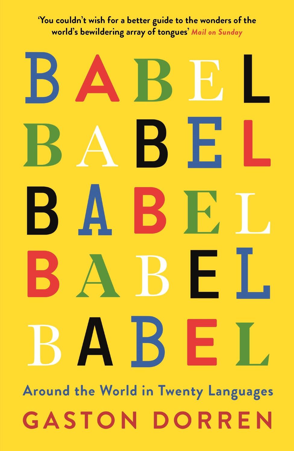 Cover: 9781781256411 | Babel | Around the World in 20 Languages | Gaston Dorren | Taschenbuch