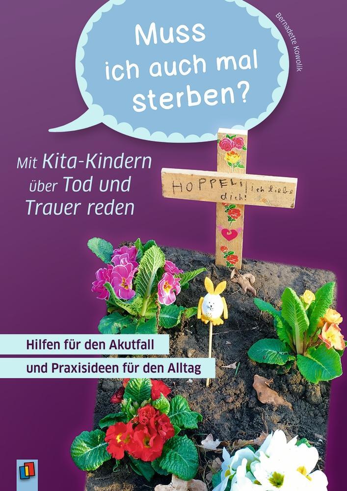 Cover: 9783834640949 | Muss ich auch mal sterben?"  Mit Kita-Kindern über Tod und Trauer...