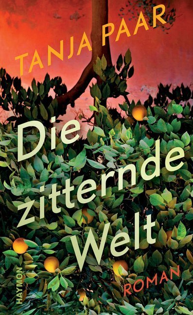 Cover: 9783709981122 | Die zitternde Welt | Roman | Tanja Paar | Buch | 300 S. | Deutsch
