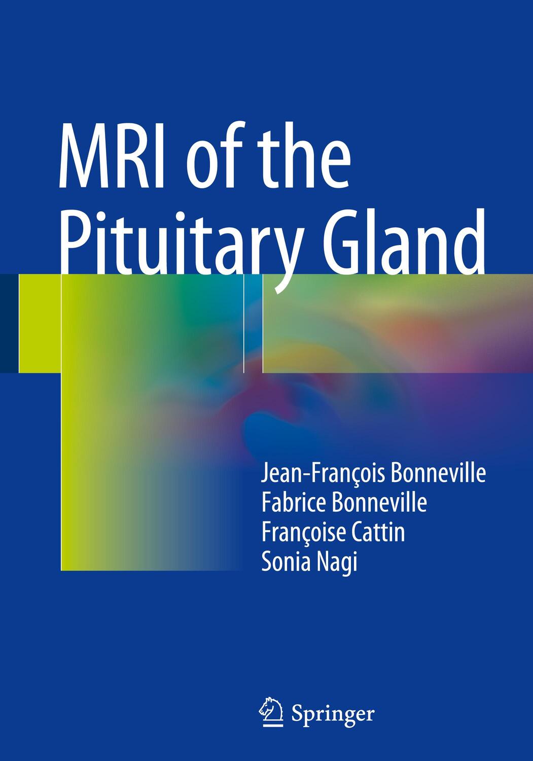 Cover: 9783319290416 | MRI of the Pituitary Gland | Jean-François Bonneville (u. a.) | Buch