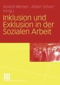 Cover: 9783810037107 | Inklusion und Exklusion in der Sozialen Arbeit | Albert Scherr (u. a.)