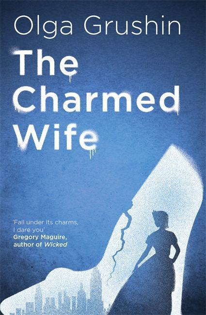 Cover: 9781529346398 | The Charmed Wife | Olga Grushin | Taschenbuch | Englisch | 2021
