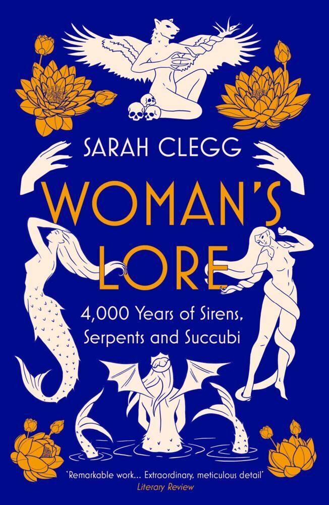 Cover: 9781804549650 | Woman's Lore | 4,000 Years of Sirens, Serpents and Succubi | Clegg