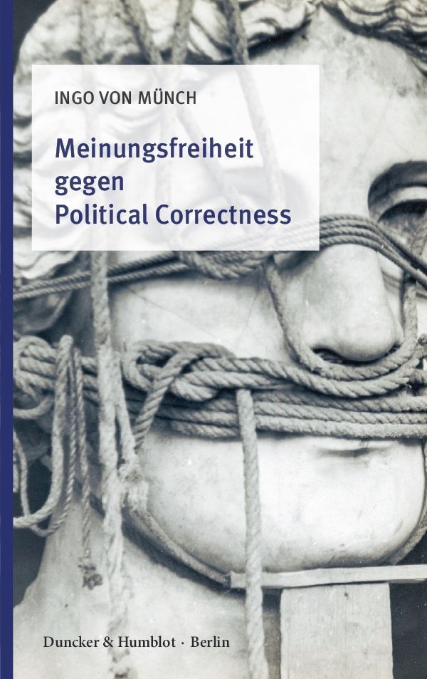 Cover: 9783428152681 | Meinungsfreiheit gegen Political Correctness. | Ingo von Münch | Buch