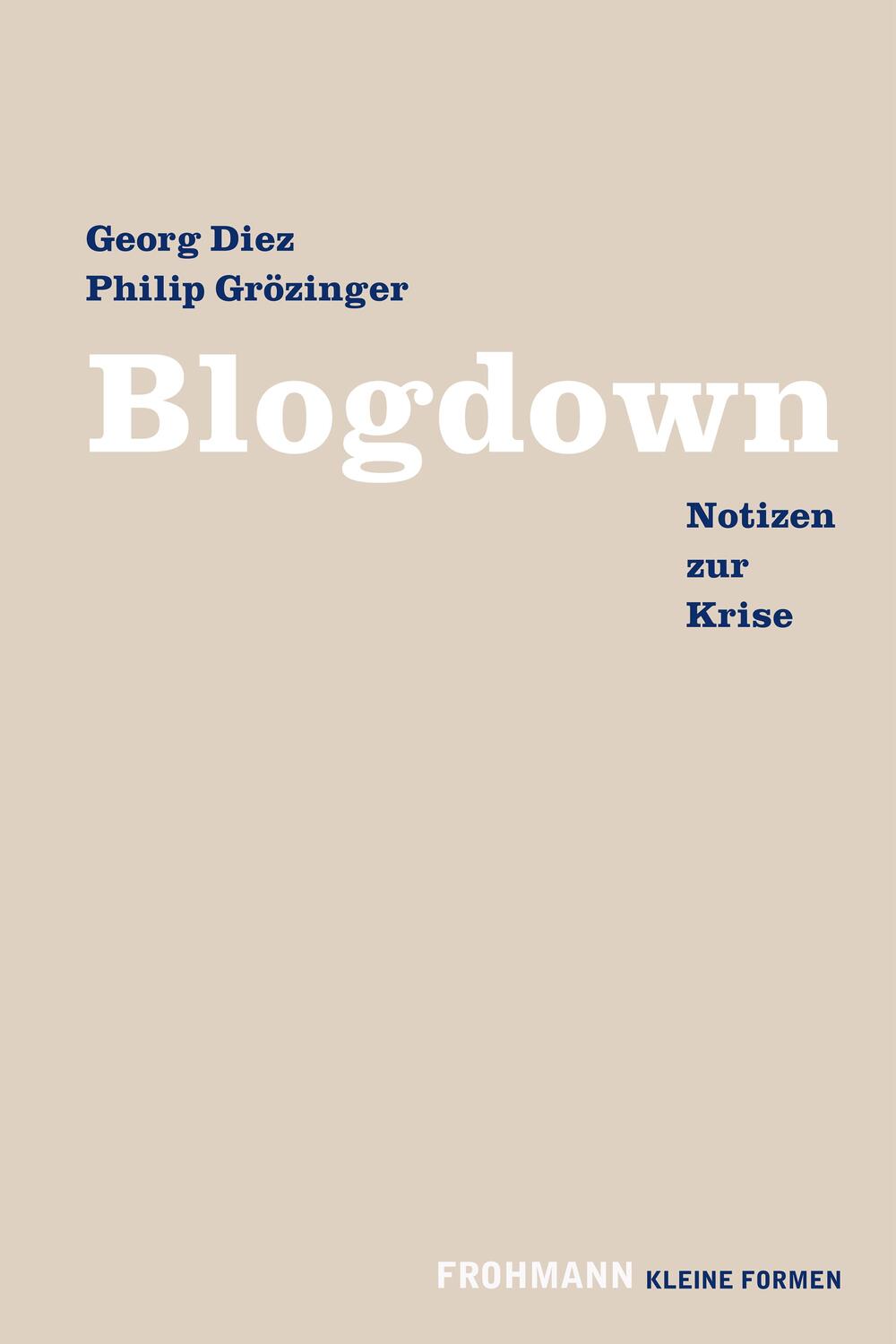 Cover: 9783947047420 | Blogdown | Notizen zur Krise | Georg Diez (u. a.) | Buch | Deutsch