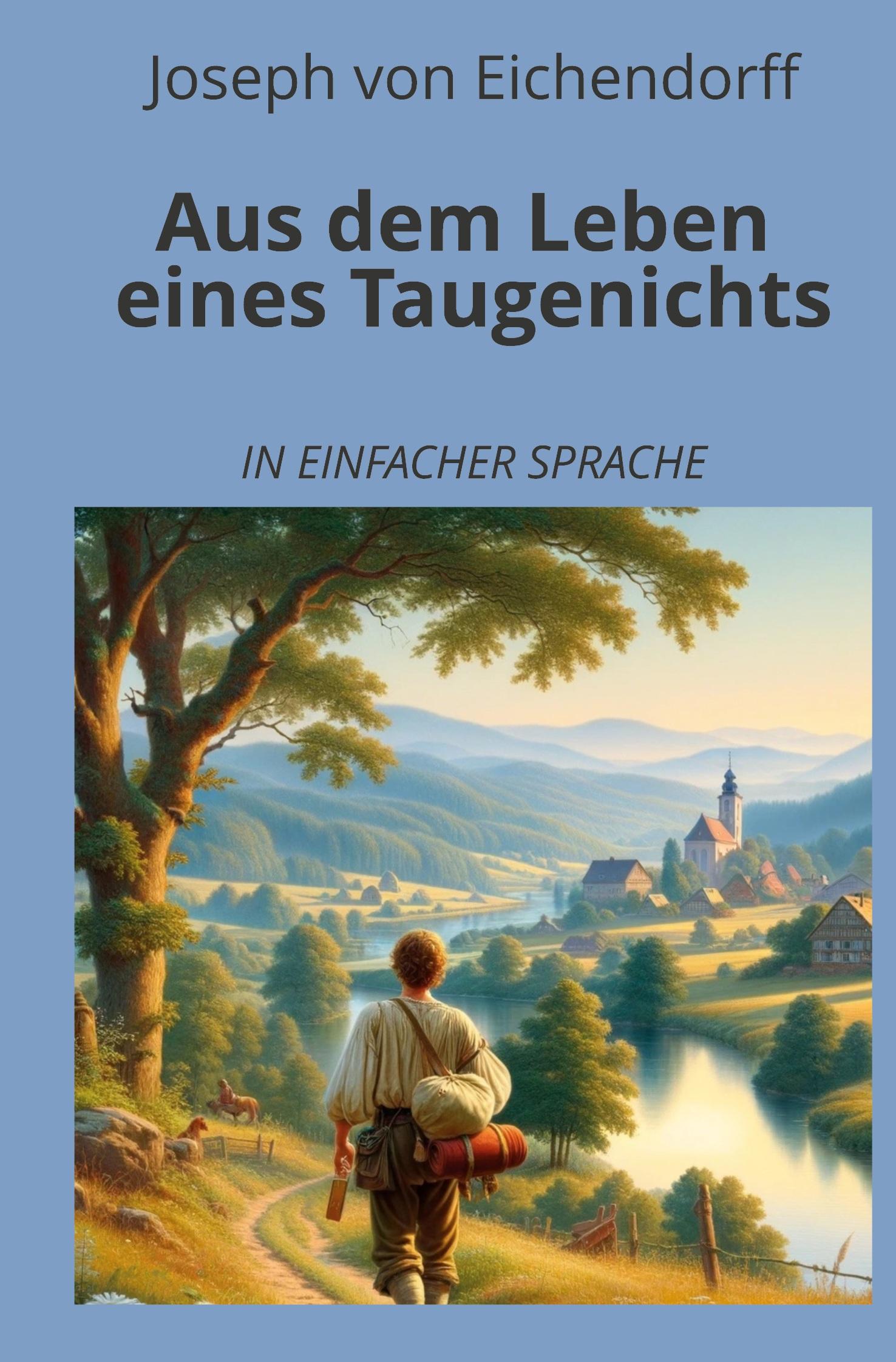 Cover: 9783759234773 | Aus dem Leben eines Taugenichts: In einfacher Sprache | Eichendorff