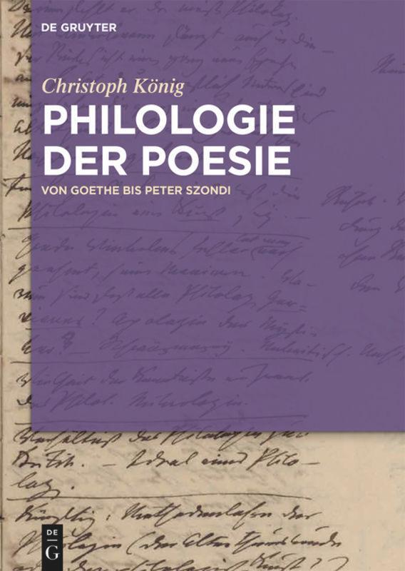Cover: 9783050058368 | Philologie der Poesie | Von Goethe bis Peter Szondi | Christoph König