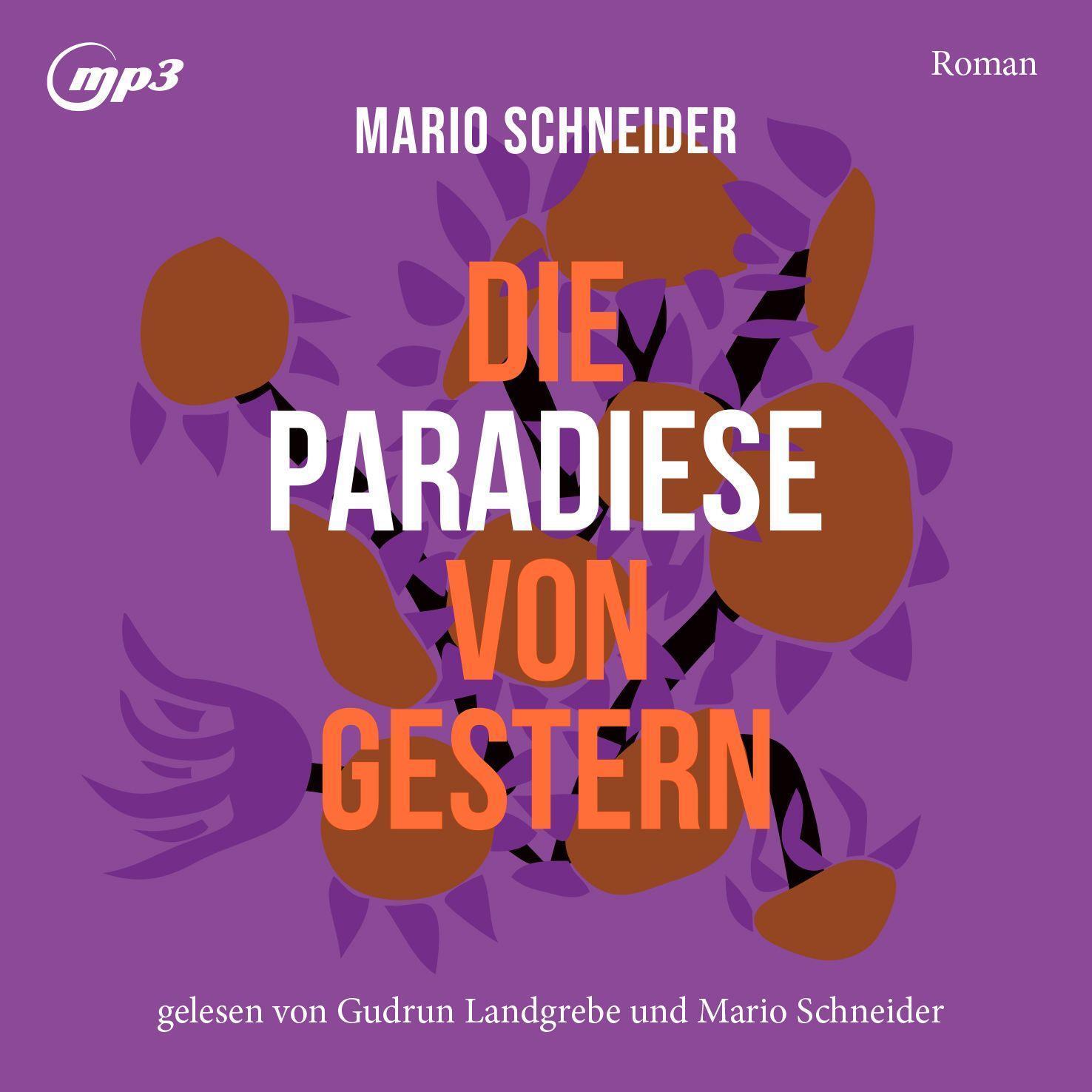 Cover: 9783963117022 | Die Paradiese von gestern | Roman | Mario Schneider | MP3 | Deutsch