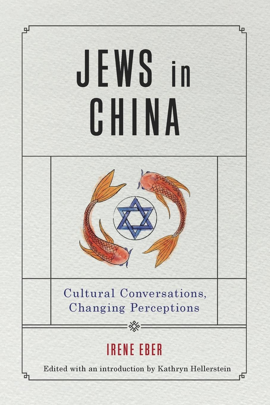 Cover: 9780271092140 | Jews in China | Cultural Conversations, Changing Perceptions | Eber