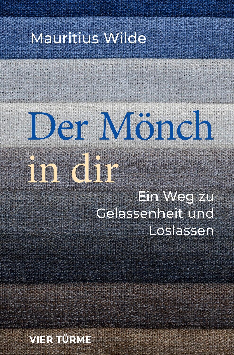 Cover: 9783736505513 | Der Mönch in dir | Ein Weg zu Gelassenheit und Loslassen | Wilde