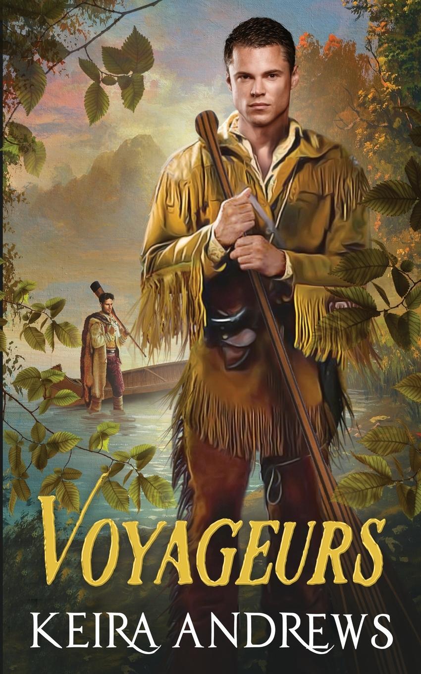 Cover: 9781988260785 | Voyageurs | Keira Andrews | Taschenbuch | Paperback | Englisch | 2022
