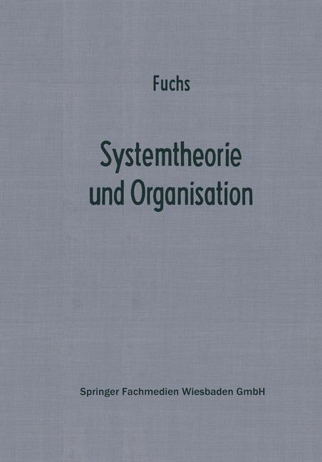 Cover: 9783409312424 | Systemtheorie und Organisation | Herbert Fuchs | Taschenbuch | xi