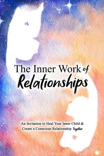 Cover: 9798218387198 | The Inner Work of Relationships | Ashley Cottrell (u. a.) | Buch
