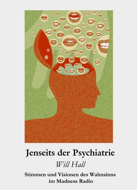 Cover: 9783910546233 | Jenseits der Psychiatrie | Will Hall | Taschenbuch | Deutsch | 2023