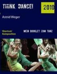 Cover: 9783839182949 | think dance! | Astrid Weger | Taschenbuch | Books on Demand