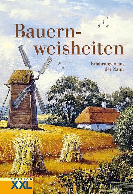 Cover: 9783897368941 | Bauernweisheiten | Erfahrungen aus der Natur | Buch | Deutsch | 2019