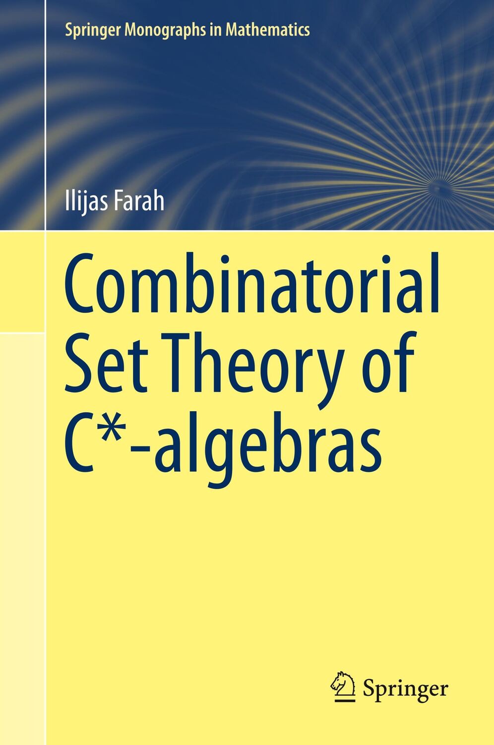 Cover: 9783030270919 | Combinatorial Set Theory of C*-algebras | Ilijas Farah | Buch | xxx