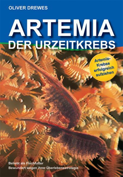 Cover: 9783981041279 | Artemia - Der Urzeitkrebs | Oliver Drewes | Buch | Deutsch | 2007