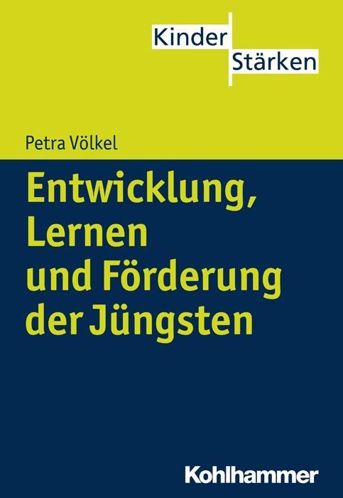 Cover: 9783170243033 | Entwicklung, Lernen und Förderung der Jüngsten | KinderStärken 2