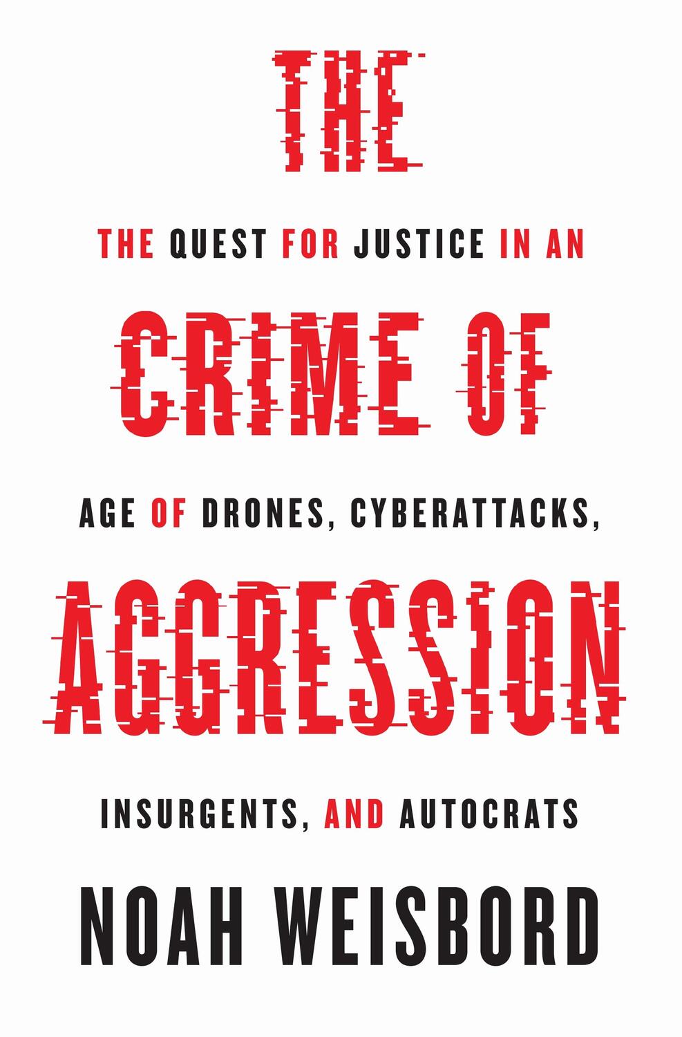 Cover: 9780691169873 | The Crime of Aggression | Noah Weisbord | Buch | Gebunden | Englisch