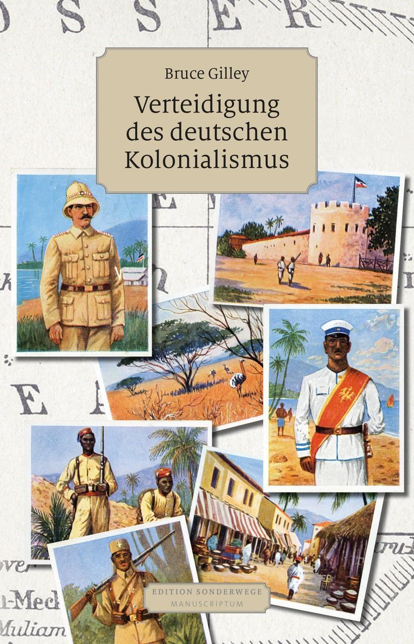 Cover: 9783948075934 | Verteidigung des deutschen Kolonialismus | Bruce Gilley | Taschenbuch
