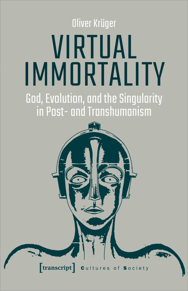 Cover: 9783837650594 | Virtual Immortality - God, Evolution, and the Singularity in Post-...
