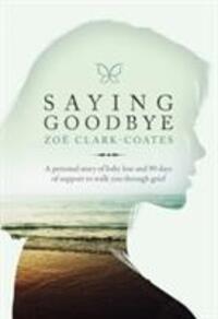 Cover: 9781434712264 | Saying Goodbye | Zoe Clark-Coates | Taschenbuch | Englisch | 2017