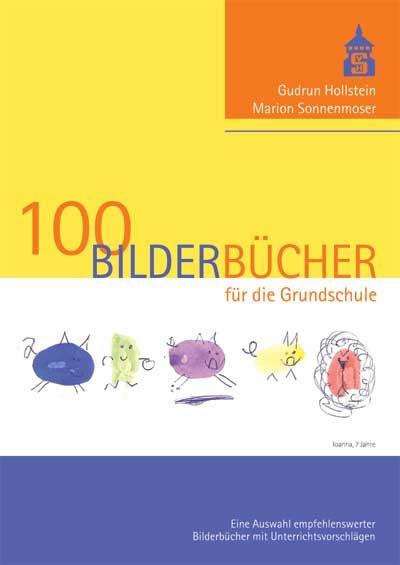 Cover: 9783834002181 | 100 Bilderbücher für die Grundschule | Gudrun Hollstein (u. a.) | Buch
