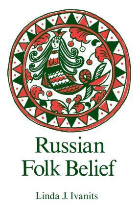 Cover: 9780873328890 | Russian Folk Belief | Linda J Ivanits | Taschenbuch | Englisch | 1992