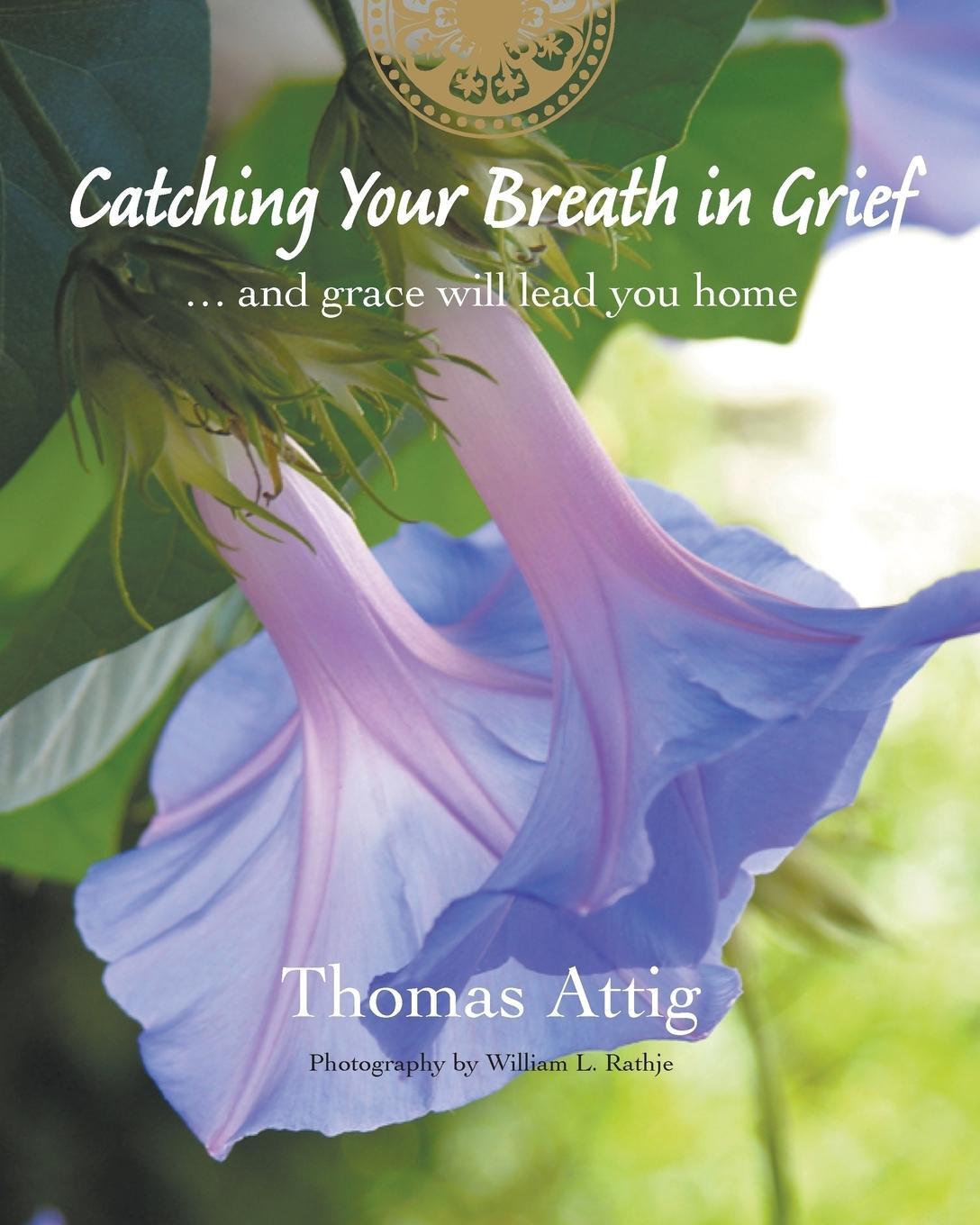 Cover: 9780988076020 | Catching Your Breath in Grief | ...and grace will lead you home | Buch