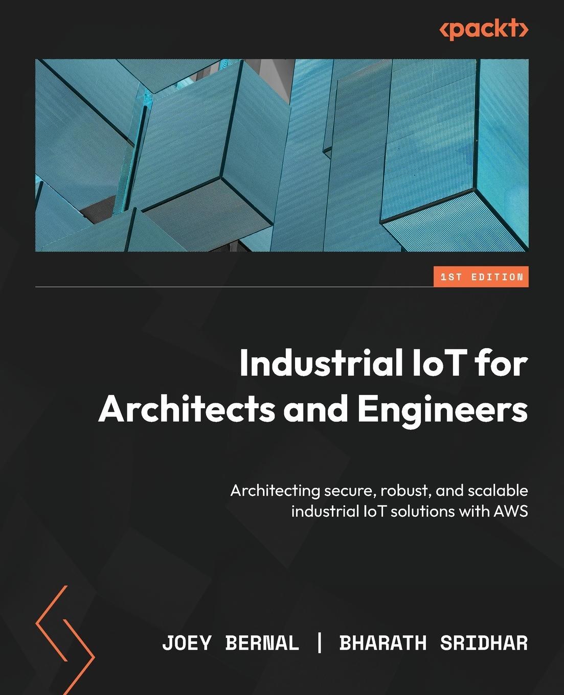 Cover: 9781803240893 | Industrial IoT for Architects and Engineers | Joey Bernal (u. a.)