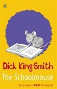 Cover: 9780141316413 | The Schoolmouse | Dick King-Smith | Taschenbuch | Englisch | 2004