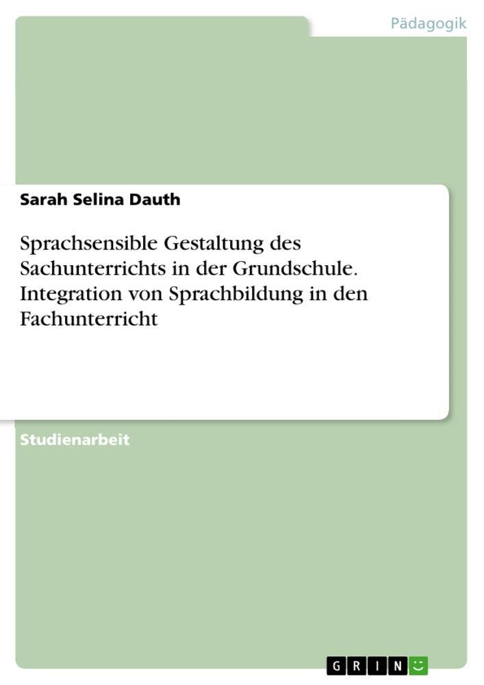 Cover: 9783346929099 | Sprachsensible Gestaltung des Sachunterrichts in der Grundschule....