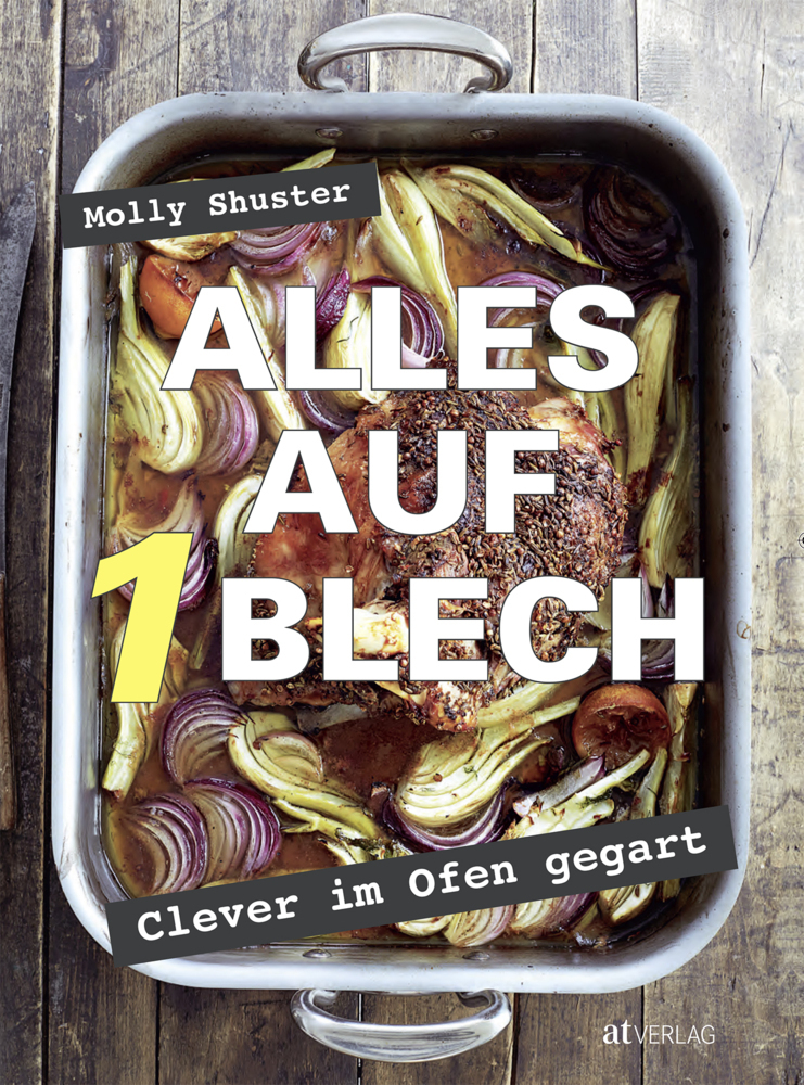 Cover: 9783038009733 | Alles auf 1 Blech | Clever im Ofen gegart | Molly Shuster | Buch