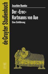Cover: 9783110189797 | Der "Erec" Hartmanns von Aue | Eine Einführung | Joachim Bumke | Buch