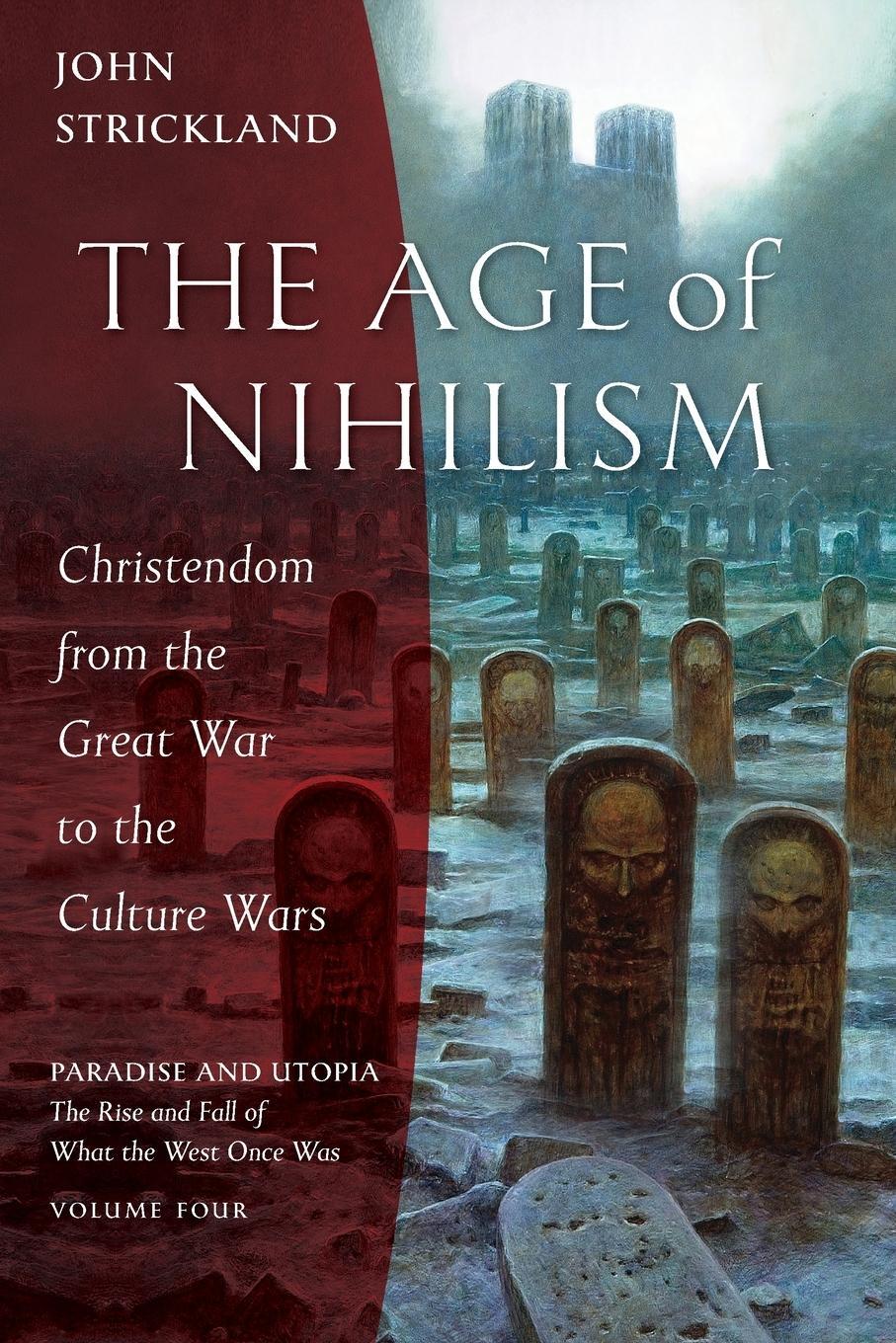 Cover: 9781955890236 | The Age of Nihilism | John Strickland | Taschenbuch | Paperback | 2022